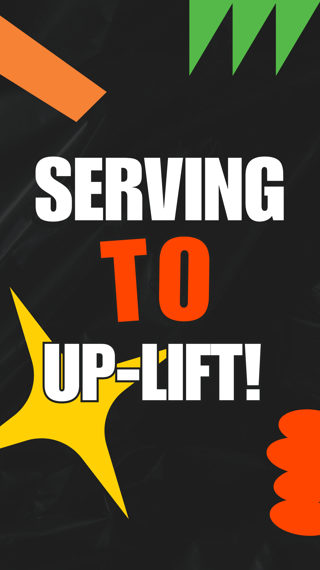 Serving to Uplift Others